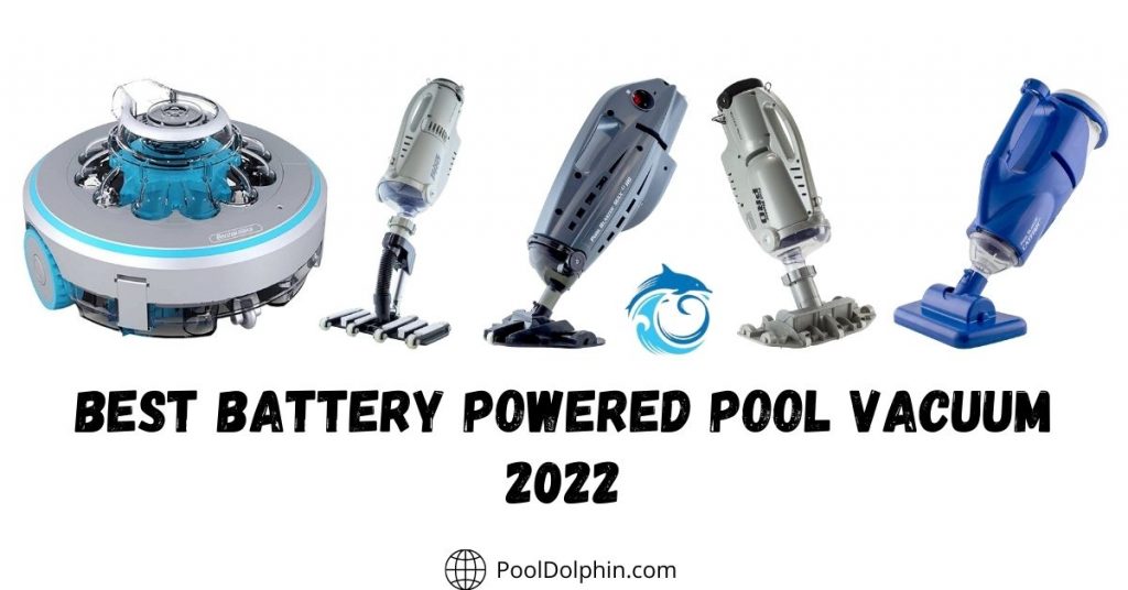 Best Battery powered Pool Vacuum